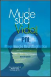 Mude sua Vida Com PNL - Capa do Livro