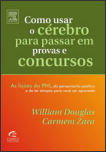 Como Usar o Cérebro para Passar em Provas e Concursos